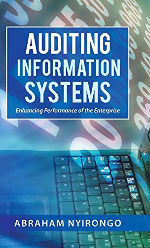 Auditing Information Systems: Enhancing Performance of the Enterprise