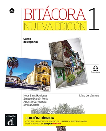 Bitácora Nueva edición 1 - Edición híbrida: Edición internacional. Libro del alumno con audios y vídeos + código directo al entorno digital del manual ... (Bitácora Nueva edición: Curso de español)