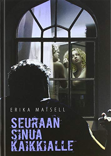 Seuraan sinua kaikkialle