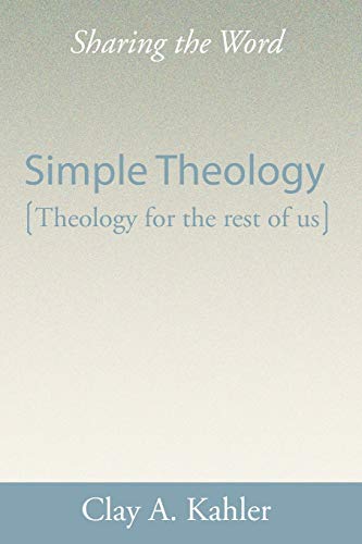 Simple Theology: Theology for the Rest of Us: Theology for the Rest of Us: Theology for the Masses (Sharing the Word)