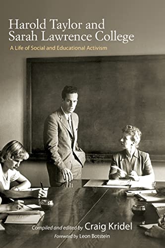 Harold Taylor and Sarah Lawrence College: A Life of Social and Educational Activism (Excelsior Editions)