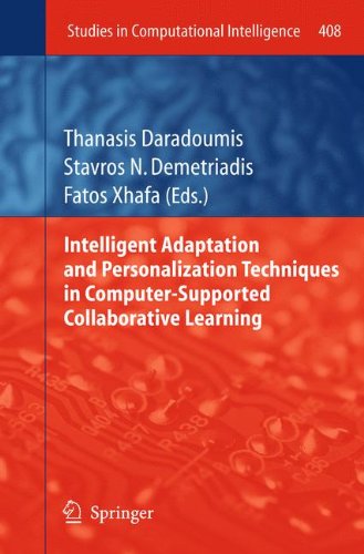 Intelligent Adaptation and Personalization Techniques in Computer-Supported Collaborative Learning (Studies in Computational Intelligence)