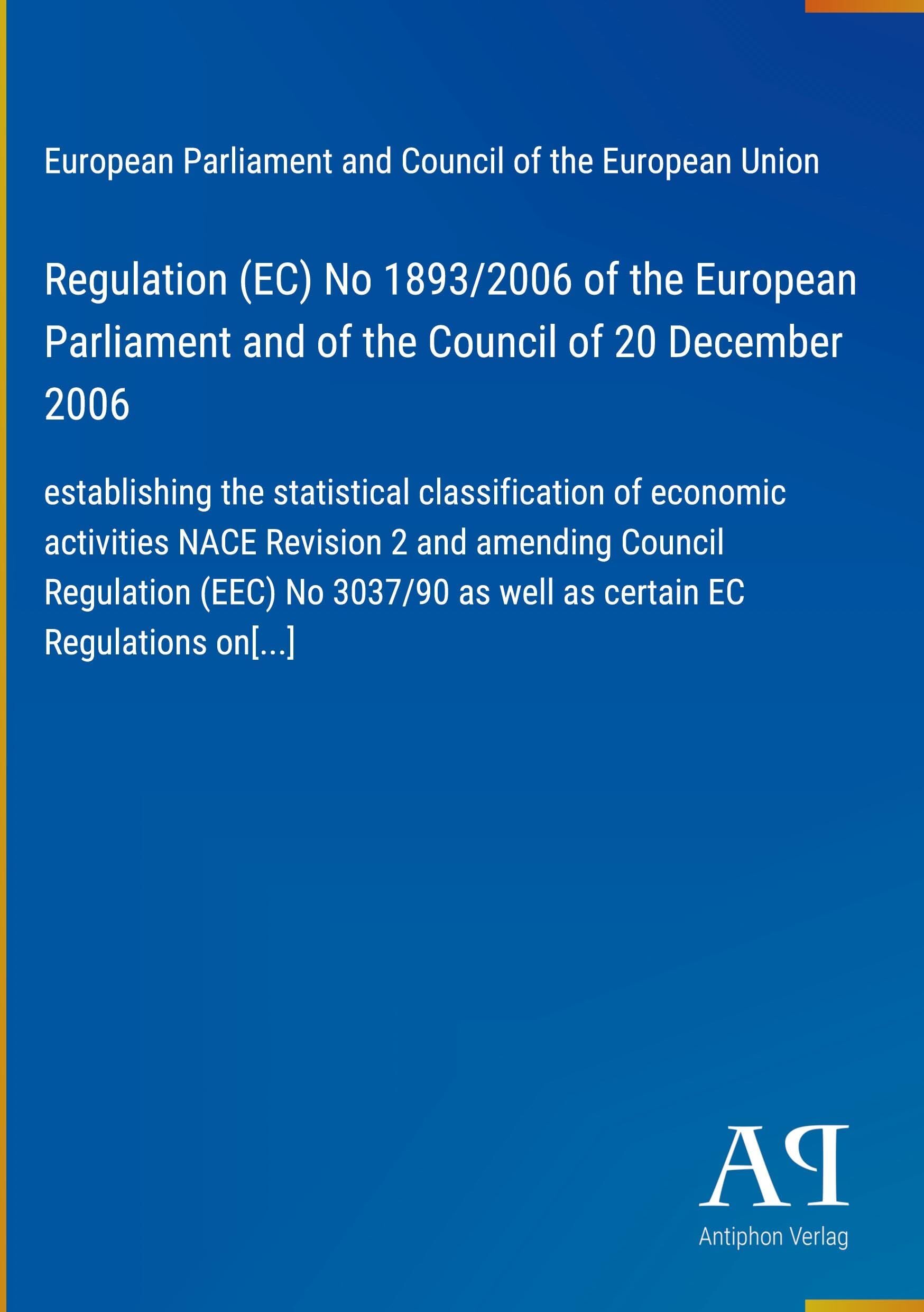 Regulation (EC) No 1893/2006 of the European Parliament and of the Council of 20 December 2006