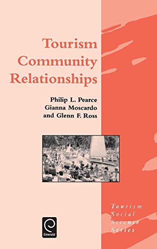 Tourism Community Relationships (Tourism Social Science Series, Band 4)