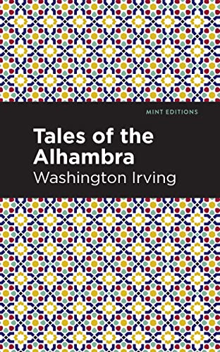 Tales of The Alhambra (Mint Editions―Short Story Collections and Anthologies)