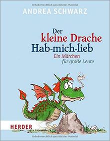 Der kleine Drache Hab-mich-lieb: Mit Illustrationen von Thomas Plaßmann