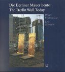 Die Berliner Mauer heute. Denkmalwert und Umgang