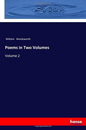 Poems in Two Volumes: Volume 2