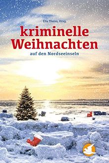 Kriminelle Weihnachten: auf den Nordseeinseln