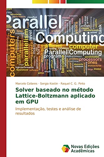Solver baseado no método Lattice-Boltzmann aplicado em GPU: Implementação, testes e análise de resultados