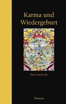 Karma und Wiedergeburt: Ein Lesebuch