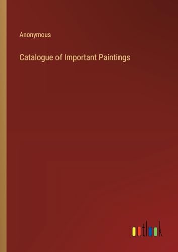 Catalogue of Important Paintings