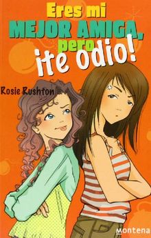 Eres mi mejor amiga, pero ¡te odio! (CHICAS, Band 105123)