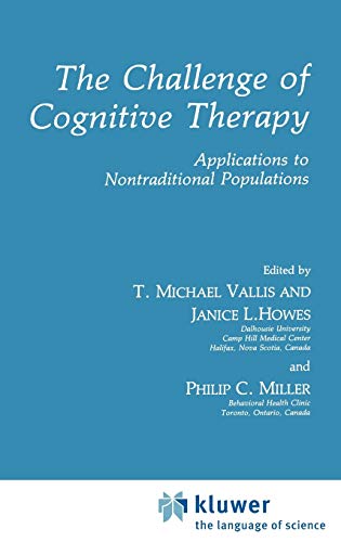 The Challenge of Cognitive Therapy: Applications to Nontraditional Populations (NATO Science Series B:)