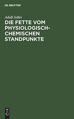 Die Fette vom physiologisch-chemischen Standpunkte