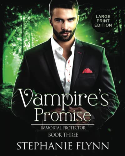 Vampire's Promise: Large Print Edition, A Steamy Paranormal Urban Fantasy Romance (Immortal Protector, Band 3)