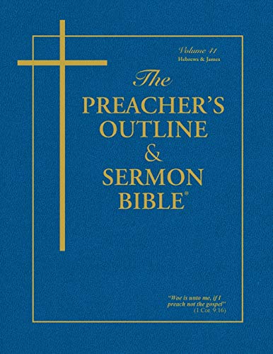 The Preacher's Outline & Sermon Bible®: Hebrews & James: Hebrews & James : King James Version (The Preacher's Outline & Sermon Bible KJV, Band 41)