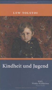 Kindheit und Jugend: Kindheit - Knabenjahre - Jünglingszeit. Autobiographische Notizen