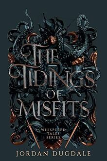 The Tidings of Misfits (Whispered Tales, Band 1)