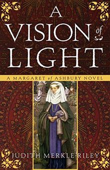 A Vision of Light: A Margaret of Ashbury Novel