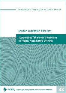 Supporting Take-over Situations in Highly Automated Driving (Oldenburg Computer Science Series)