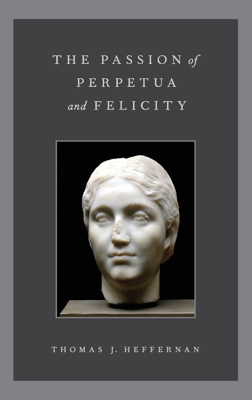 PASSION OF PERPETUA & FELICITY C