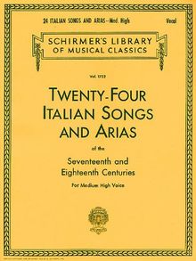 24 Italian Songs & Arias - Medium High Voice (Book Only): Medium High Voice (Schirmer's Library of Musical Classics)