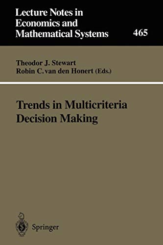 Trends in Multicriteria Decision Making: Proceedings of the 13th International Conference on Multiple Criteria Decision Making, Cape Town, South ... and Mathematical Systems, 465, Band 465)