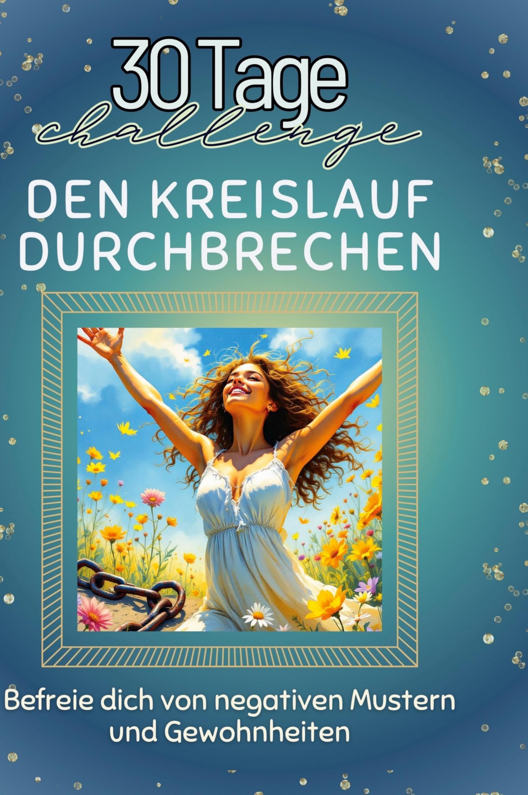 Den Kreislauf durchbrechen: Befreie dich von negativen Mustern und Gewohnheiten