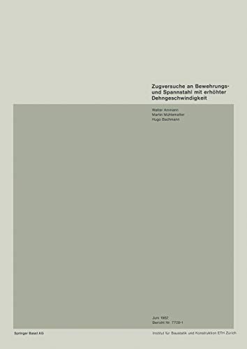 Zugversuche an Bewehrungs- und Spannstahl mit erhöhter Dehngeschwindigkeit (Institut für Baustatik. Versuchsberichte)