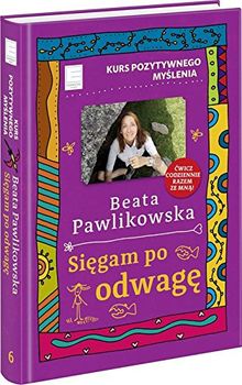 Kurs pozytywnego myslenia Siegam po odwage