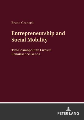 Entrepreneurship and Social Mobility: Two Cosmopolitan Lives in Renaissance Genoa