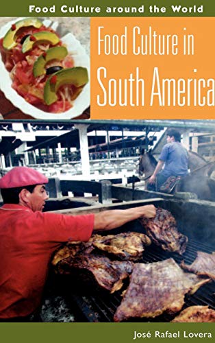 Food Culture in South America (Food Culture around the World)