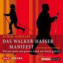 Das Walker-Hasser-Manifest: Warum muss ein ganzes Land am Stock gehen?