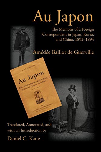 Au Japon: The Memoirs of a Foreign Correspondent in Japan, Korea, and China, 1892-1894 (Writing Travel)