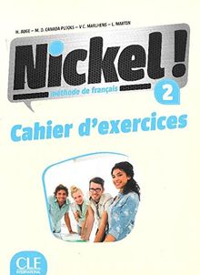 Nickel ! : méthode de français niveau 2 : cahier d'exercices