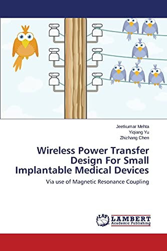 Wireless Power Transfer Design For Small Implantable Medical Devices: Via use of Magnetic Resonance Coupling