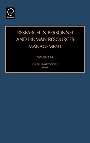Research in Personnel and Human Resources Management: Vol. 24 (Research in Personnel and Human Resources Management) (RESEARCH IN PERSONNEL AND HUMAN RESOURCES MANAGEMENT, 24, Band 24)