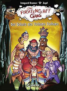 Die Piratenschiffgäng - Der Schatz des Tschupa Tschupa: Band 4