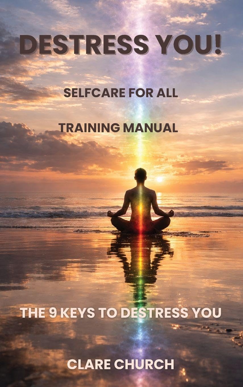 Destress you! The 9 Keys to Destress You