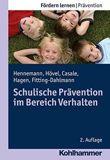 Schulische Prävention im Bereich Verhalten (Fördern lernen)