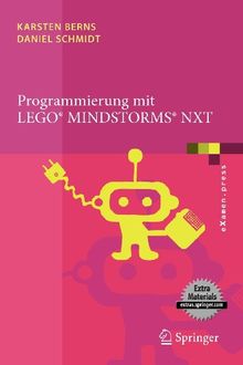 Programmierung mit LEGO Mindstorms NXT: Robotersysteme, Entwurfsmethodik, Algorithmen (eXamen.press) (German Edition)