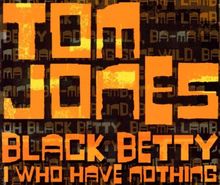 Black Betty/I Who Have Nothing von Tom Jones | CD | Zustand sehr gut