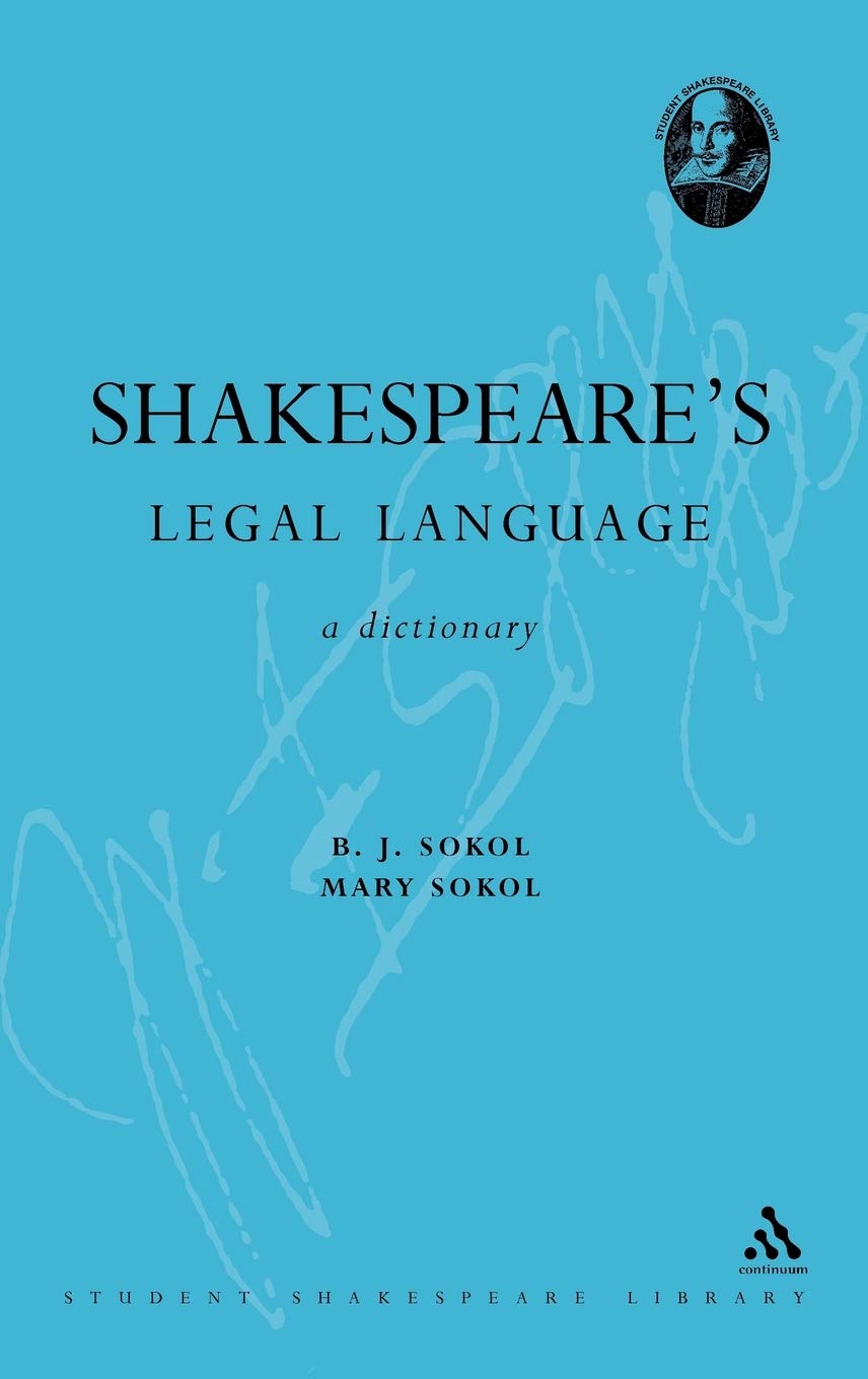 Shakespeare's Legal Language: A Dictionary (Athlone Shakespeare Dictionary Series)