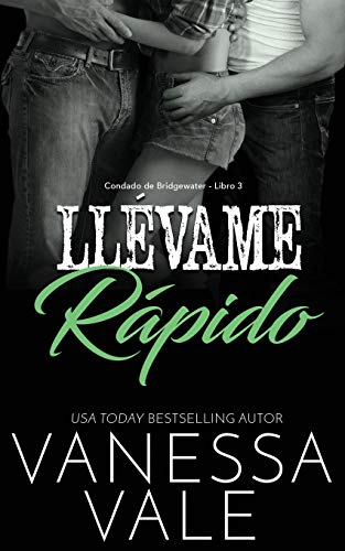 Llévame rápido (Condado de Bridgewater, Band 3)