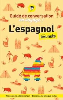 L'espagnol pour les nuls en voyage ! : guide de conversation