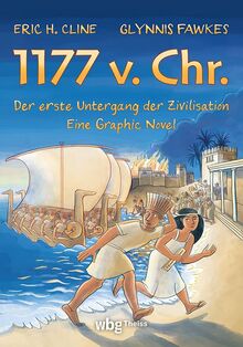1177 v. Chr. – Eine Graphic Novel: Der erste Untergang der Zivilisation