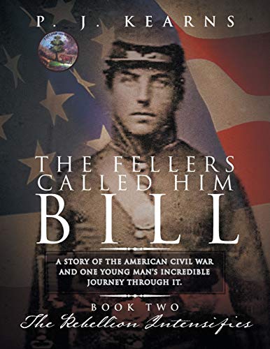 The Fellers Called Him Bill (Book II): The Rebellion Intensifies