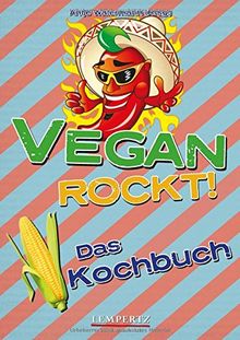 Vegan Rockt! Das Kochbuch