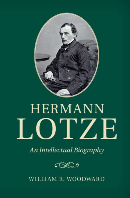 Hermann Lotze: An Intellectual Biography (Cambridge Studies in the History of Psychology)